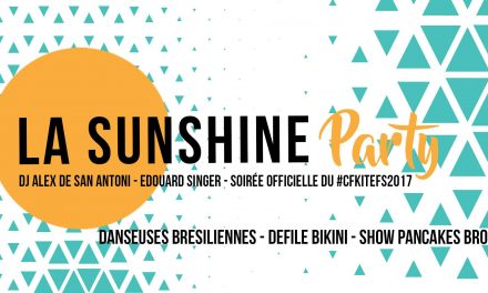 Sunshine Party #2 : soirée officielle du #CFKiteFS2017